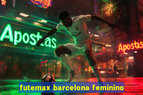 futemax barcelona feminino